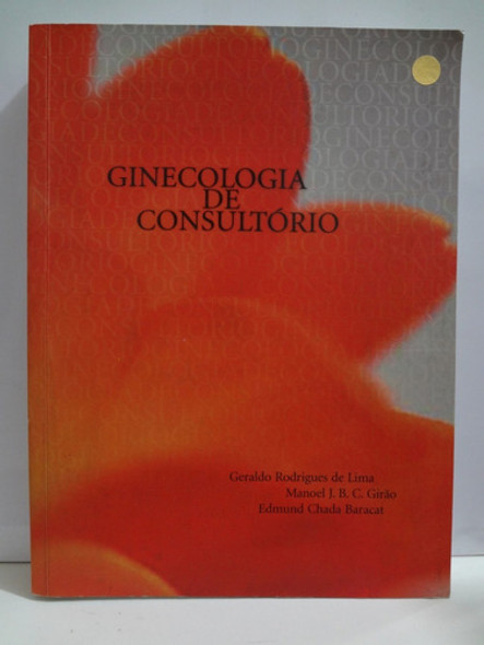 Livro  Ginecologia De Consultório Geraldo Rodrigues De Lima 0