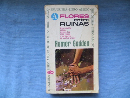 Flores Entre Ruinas Rumer Godden Bruguera 1967 0