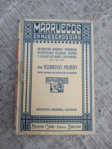 Marruecos En Nuestros Dias -  Eugenio Aubin - Año 1908 0