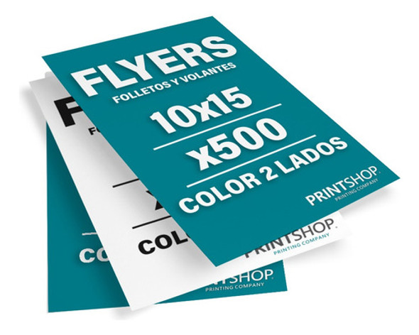 Folletos Flyers Volantes Printshop Color 2 Lados 10x15 X500 0