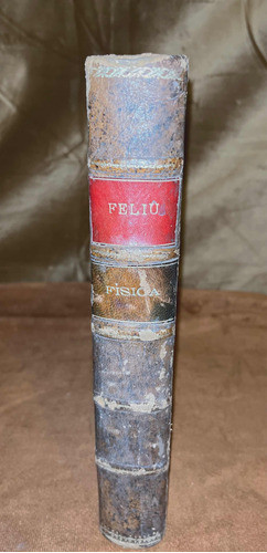 Curso De Física Experimental Y Aplicada Feliu 1922 0