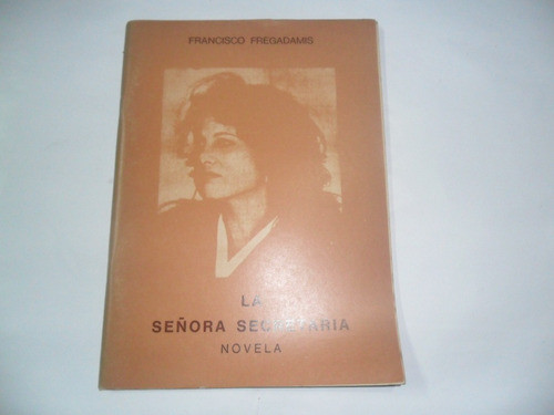 La Señora Secretaria Novela Francisco Fregademis 0