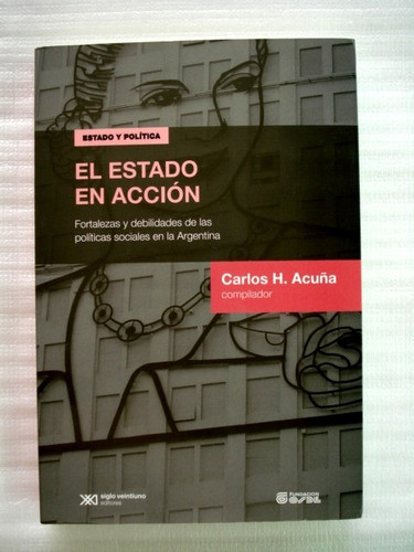 Carlos H. Acuña, El Estado En Acción - L29 0