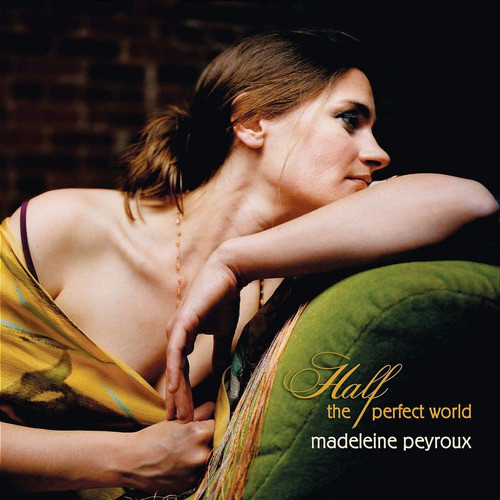 Peyroux Madeleine - Half The Perfect World (slidepack) - U 0