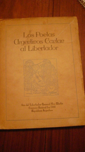 Los Poetas Argentinos Le Cantan Al Libertador Serie 39.6 0
