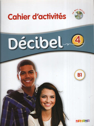 Decibel 4 B1.1 - Cahier D'activites + Audio Cd Mp3 0