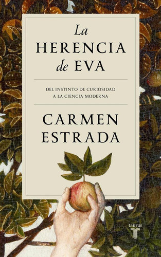 Libro: La Herencia De Eva. Estrada, Carmen. Taurus 0