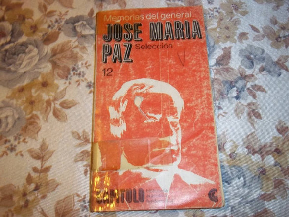Memorias Del General Jose Maria Paz 12 Mirtha H. Cavilliotti 0