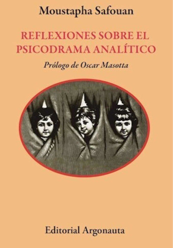 Reflexiones Sobre El Psicodrama Analitico - Moustapha Safoua 0
