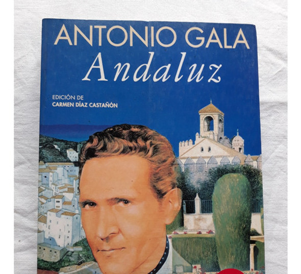Andaluz - Antonio Gala - Espasa Calpe España 1994 0