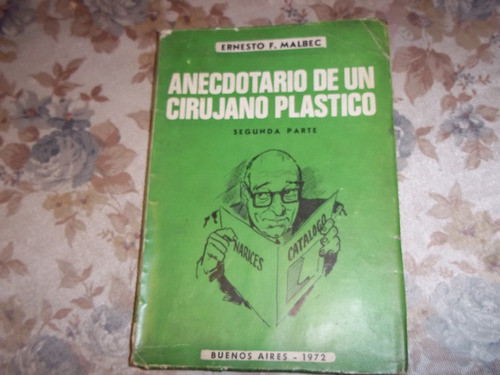 Anecdotario De Un Cirujano Plastico 2 Parte - Ernesto Malbec 0