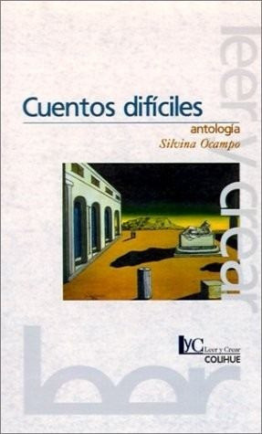 Cuentos Difíciles - Silvina Ocampo 0