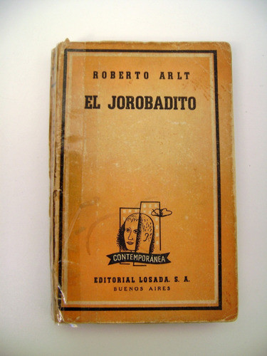 El Jorobadito Roberto Arlt Losada 1958  Papel Boedo Capital 0