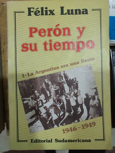 Libro:peron Y Su Tiempo- Felix Luna- 0