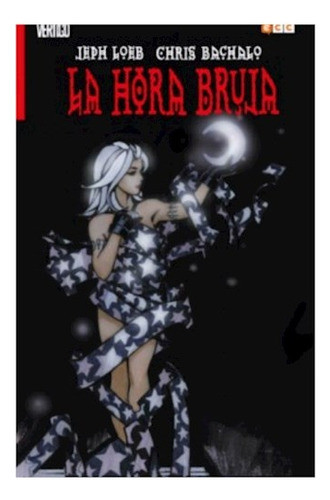 La Hora Bruja - Loeb, Bachalo 0
