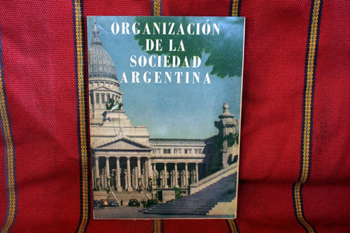 Organizacion De La Sociedad Argentina - Serie Para 6º Grado 0