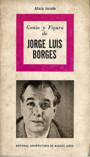 Genio Y Figura De Jorge Luis Borges - Alicia Jurado - Eudeba 0