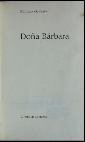 Doña Bárbara. Rómulo Gallegos. 48n 725 1