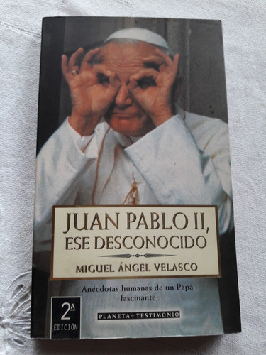 Juan Pablo 2 Ese Desconocido - Miguel Angel Velasco 0