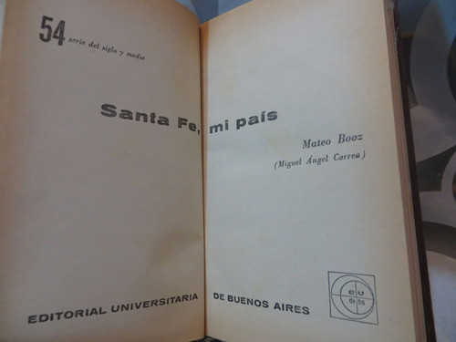 Santa Fe, Mi Pais, Mateo Booz, Tapa Dura, Eudeba 1