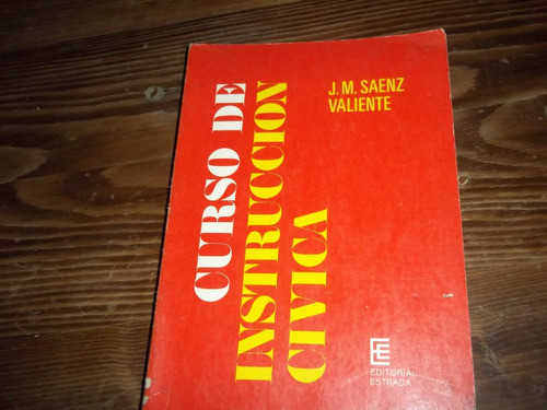 Curso De Instrucción Cívica - Saenz Valiente Jose Maria 0