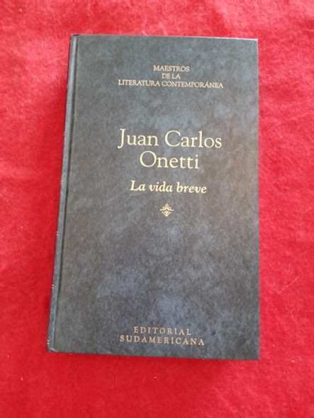 La Vida Breve Onetti Juan Carlos 0
