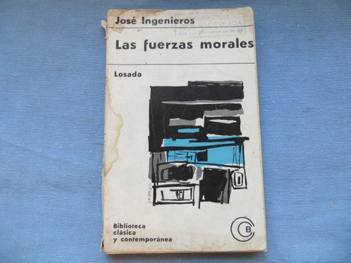 Las Fuerzas Morales Jose Ingenieros Ed Losada 1965 0