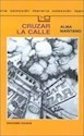 Cruzar La Calle - Alma Maritano - Ed Colihue 0