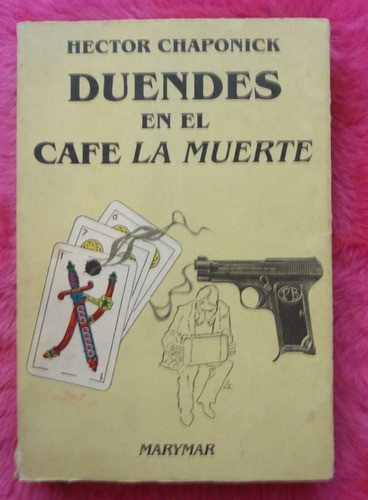 Duendes En El Cafe La Muerte De Hector Chaponick - Firmado 0