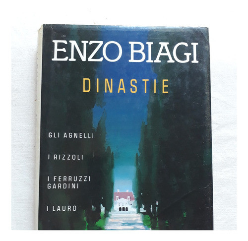Dinastie - Enzo Biagi - Arnoldo Mondadori Editor Italia 1988 0
