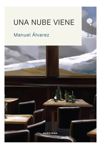 Una Nube Viene - Álvarez, Manuel - Editorial Marciana 0