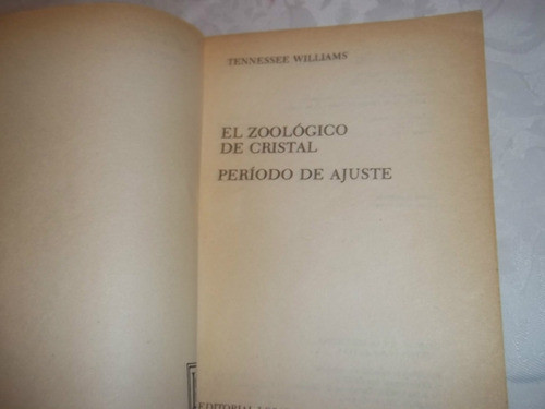 El Zoologico De Cristal Periodo De Ajuste Tennessee Williams 1