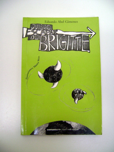 Quiero Escapar De Brigitte Abel Gimenez Comunicarte Boedo 0