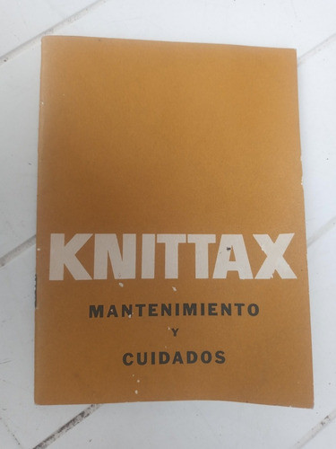 Antiguo Folleto Knittax Mantenimiento Y Cuidados 0