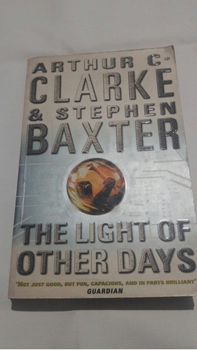 The Light Of Other Days. Arthur C. Clarke & Stephen Baxter 0