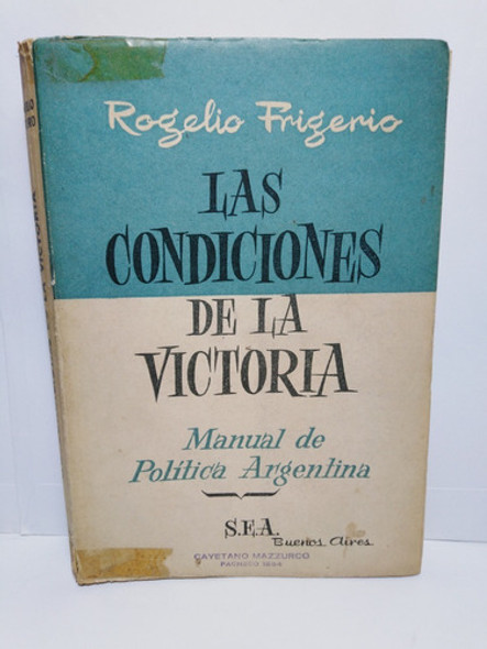 Las Condiciones De La Victoria- Rogelio Frigerio 0