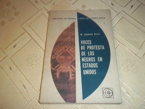 Voces De Protesta De Los Negros En Estados Unidos - W. Burns 0