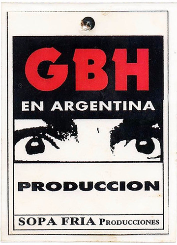 Gbh Ticket Argentina 1992 S/ Uso + Pase De Prensa Punk 1