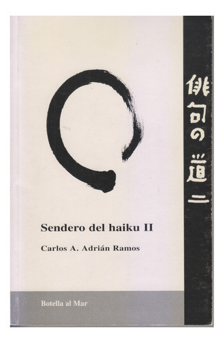 Sendero Del Haiku 2. Carlos A. Adrian Ramos. Centro. 0
