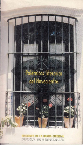 Uruguay Literatura Del 900 Polemicas De Las Carreras Y Otros 0