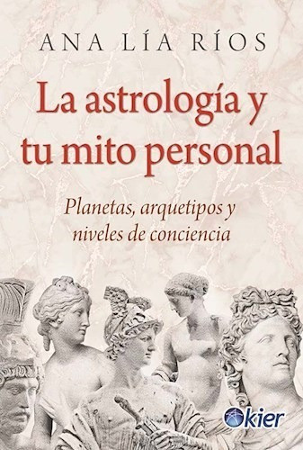 Astrologia Y Su Mito Personal - Ana Lia Rios - Kier 0
