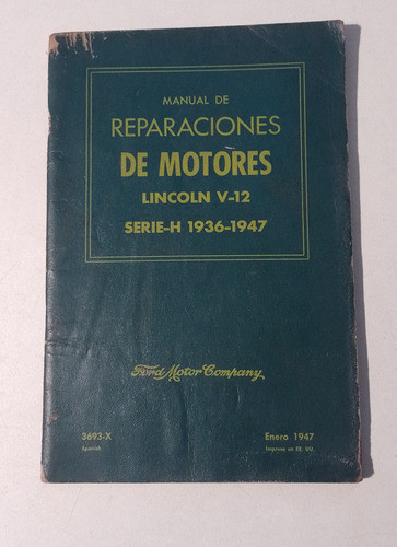 Manual De Reparaciones De Motores Lincoln V12 Serie H 1947 0