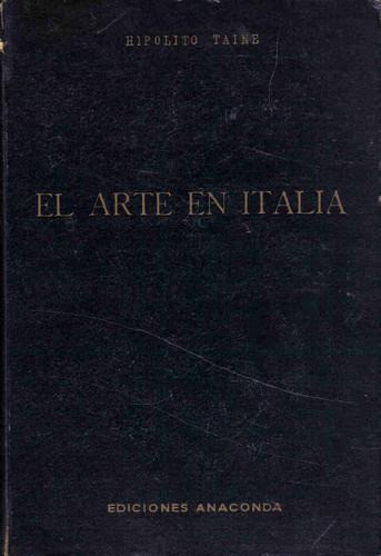 El Arte En Italia - Taine - Anaconda 0