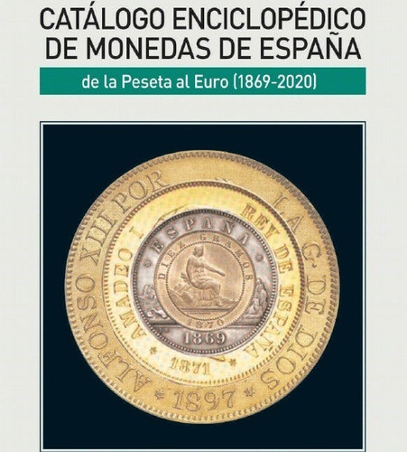 Catalogo Enciclopedico De Monedas De España (1869-2020) 0