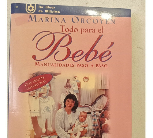 Todo Para El Bebé M Orcoyen Utilisima Manualidad Atlántida 0