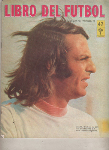 Revista * Libro Del Futbol * No 47 - Cesar L Menotti - 1974 0