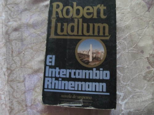 El Intercambio Rhinemann - Robert Ludlum - Suspenso 0