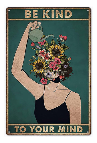 Cartel Chapa Vintage Texto Inglés Be Kind To Your Mind 0