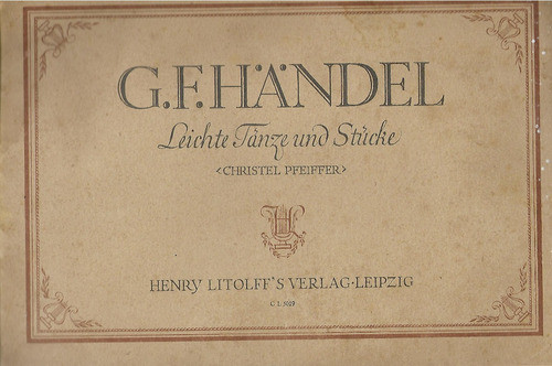 Musica- G. F. Handel - Leichte Fanze Und Stucke 0