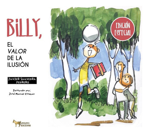 Billy Y El Valor De La Ilusion - Javier Saavedra Pedrero 0